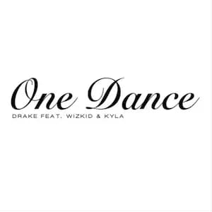 #6 One Dance - Drake — Top 10 Most Streamed Songs on Spotify