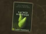 #3 Sacred Marriage – Gary Thomas — Essential Christian Marriage and Family Resources