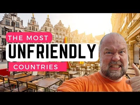 The 5 Most Unfriendly Countries I Have Ever Visited