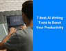 Top 10 Best AI Writing and Productivity Tools of 2025