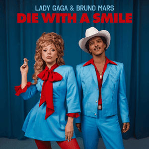 #2 Die With A Smile — Lady Gaga & Bruno Mars — Top 10 Most Streamed Songs on Spotify in 2025