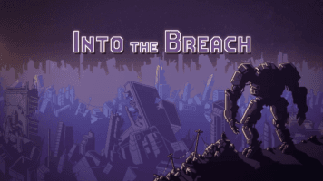 #8 Into the Breach — The 10 Best Strategy Games Ever Made