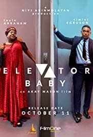 #5 Elevator Baby (2019) — Top 10 Nollywood Films of All Time