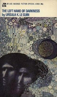 #3 The Left Hand of Darkness — Ursula K. Le Guin (1969) — 10 Science Fiction Novels That Rewrote the Rules of the Genre