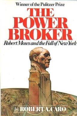 #8 The Power Broker — Robert Caro (1974) — Histories Worth Losing a Weekend To