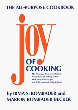 #9 The Joy of Cooking — Irma Rombauer (1931) — Cookbooks Worth Actually Cooking From