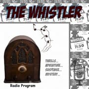 #8 The Whistler (1942–1955) — Static and Stories: The Golden Age Radio Shows That Still Captivate