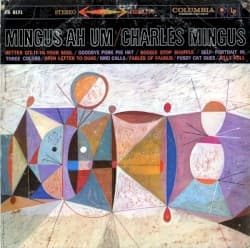 #3 Mingus Ah Um — Charles Mingus — Grooves That Defined Jazz: 10 Albums That Shaped the Genre