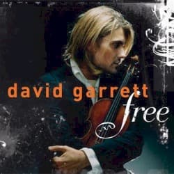 #8 Free / Virtuoso — David Garrett — The Canon: 10 Classical Works Every Listener Should Know