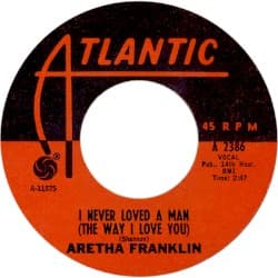 #2 I Never Loved a Man (the Way I Love You) — Aretha Franklin — Deep Feeling: 10 Soul Albums That Reach You Where You Live