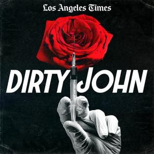 #8 Dirty John — Top 10 True Crime Podcasts That Will Keep You Up at Night