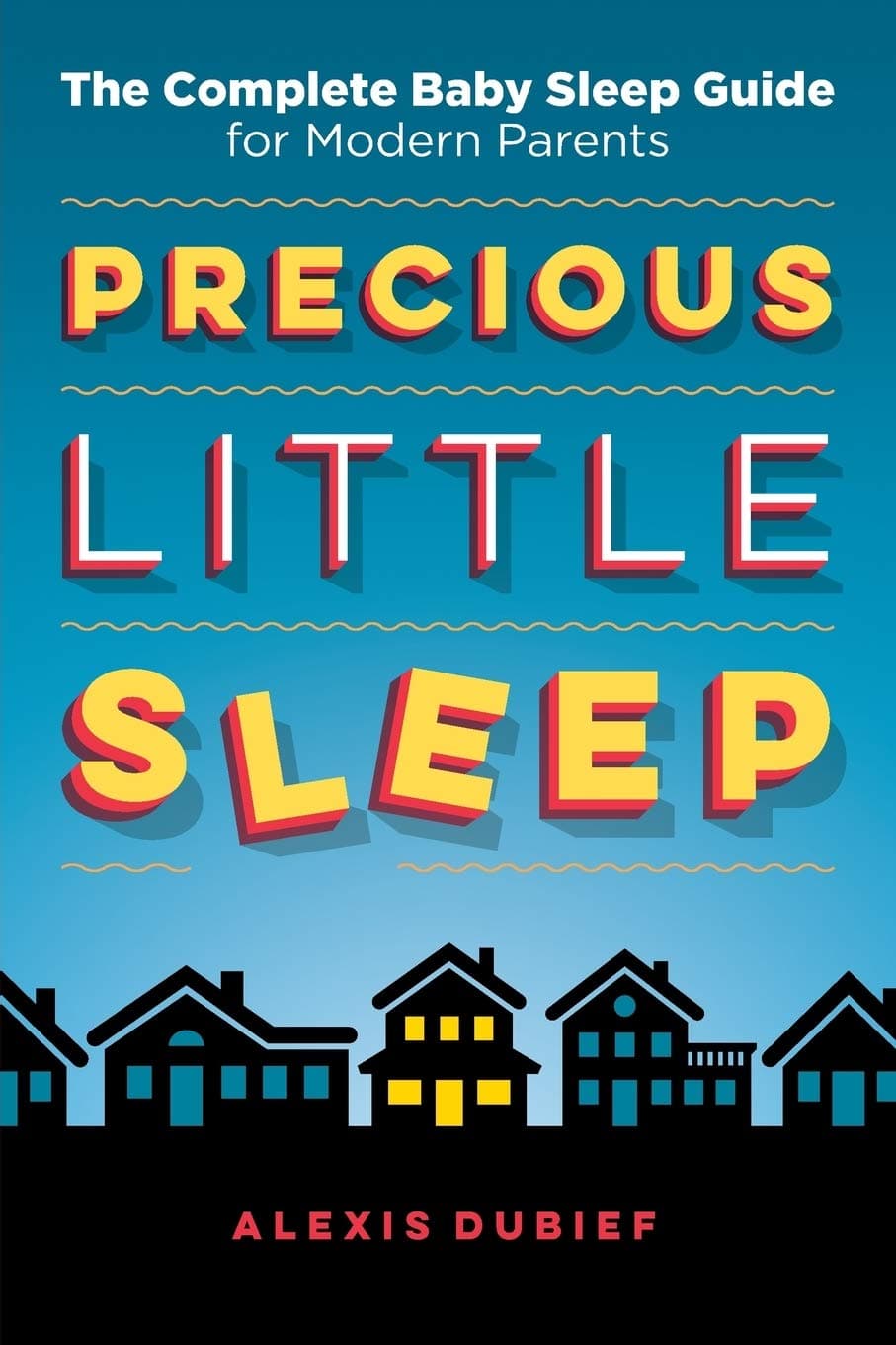 #10 Precious Little Sleep by Alexis Dubief — 10 Best Books for New Parents to Read Before Baby Arrives (2026 Picks)
