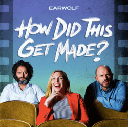 #4 How Did This Get Made? — Top 10 Comedy Podcasts That Will Make Your Commute Disappear