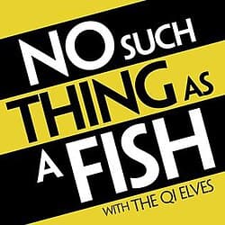 #7 No Such Thing as a Fish — Top 10 Comedy Podcasts That Will Make Your Commute Disappear