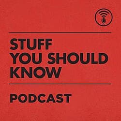 #4 Stuff You Should Know — Top 10 Science Podcasts That Make You Smarter in 30 Minutes