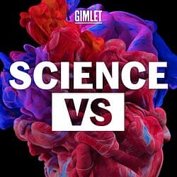 #6 Science Vs — Top 10 Science Podcasts That Make You Smarter in 30 Minutes