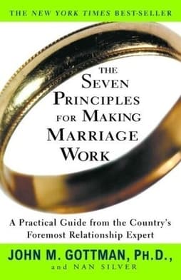 #1 The Seven Principles for Making Marriage Work — Top 10 Relationship Books That Couples Therapists Actually Assign