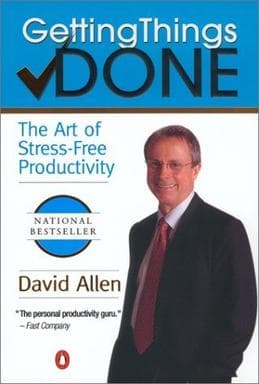 #1 Getting Things Done (David Allen) — Top 10 Productivity Systems That Actually Work (Not Just Glorified To-Do Lists)