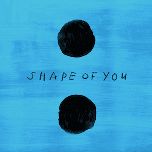 #2 Shape of You - Ed Sheeran — Top 10 Most Streamed Songs on Spotify