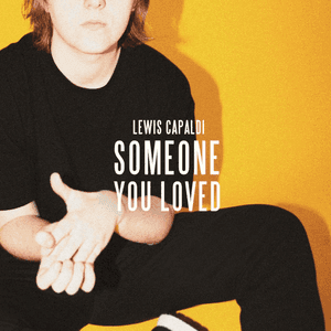 #3 Someone You Loved - Lewis Capaldi — Top 10 Most Streamed Songs on Spotify