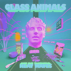 #10 Heat Waves - Glass Animals — Top 10 Most Streamed Songs on Spotify