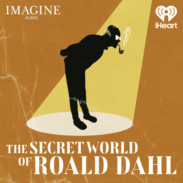#6 The Secret World of Roald Dahl — Top 10 Apple Podcasts — Top Shows (US) — March 21, 2026