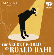 #4 The Secret World of Roald Dahl — Top 10 Apple Podcasts — Top Shows (US) — March 24, 2026