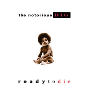 #1 The Notorious B.I.G. — Ready to Die (1994) — Top 10 Greatest Hip-Hop Albums of All Time