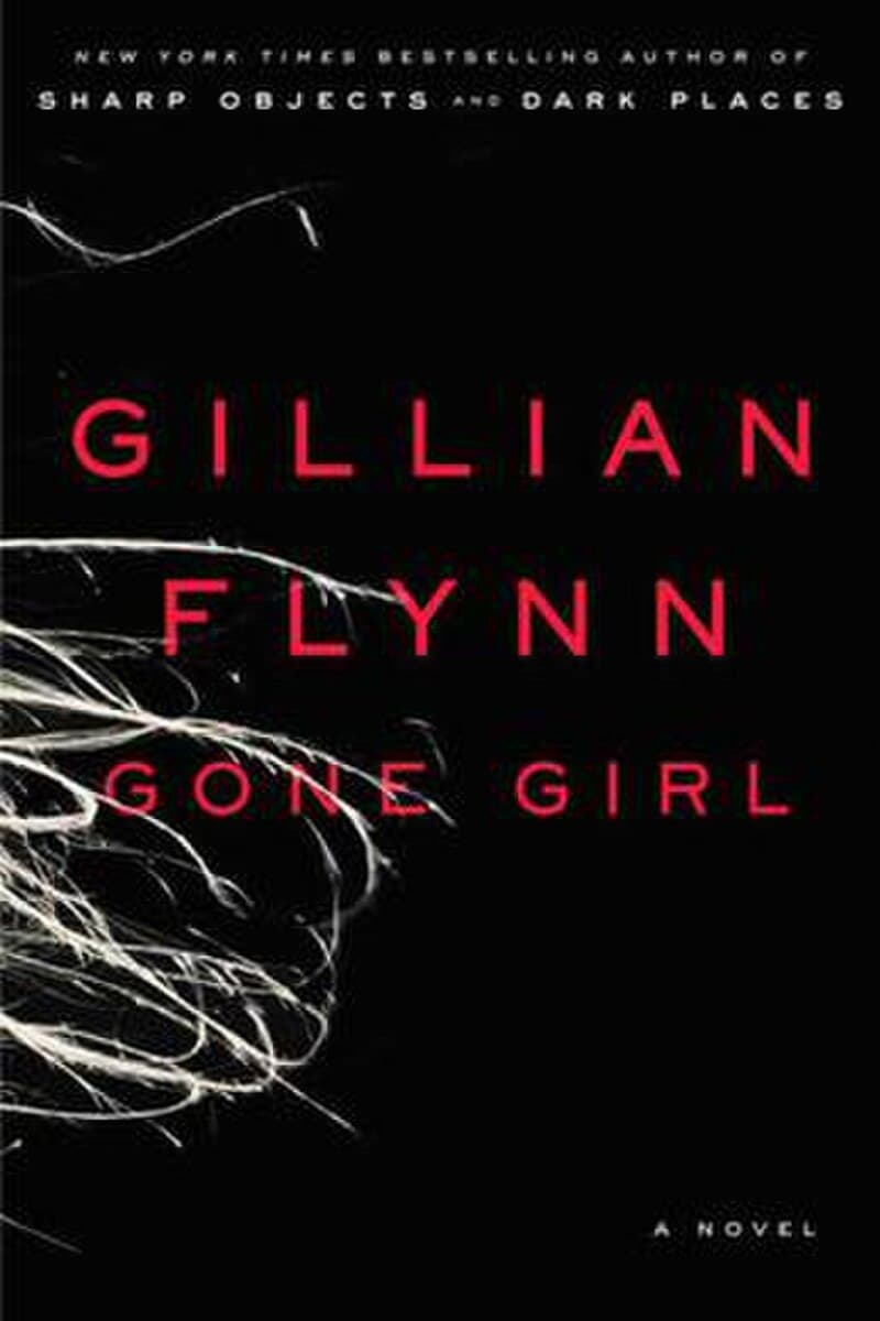 #3 Gone Girl — Gillian Flynn (2012) — Top 10 Best Mystery and Thriller Novels Ever Written