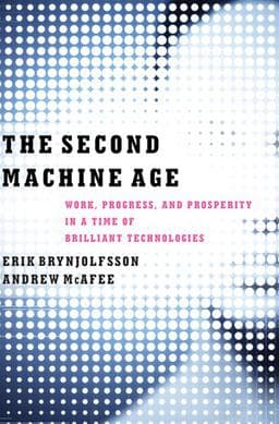 #3 The Second Machine Age — Brynjolfsson & McAfee (2014) — Top 10 Best Books About Technology and the Future