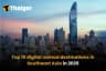 Top 10 Digital Nomad Hubs in Southeast Asia