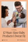 Top 10 Must-Have Baby Products New Parents Swear By